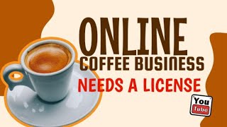 Do I Need a License to Sell Coffee Online [ How to Start an Online Coffee Business ]