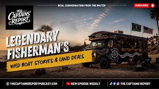 Legendary Fisherman s Wild Boat Stories Land Deals