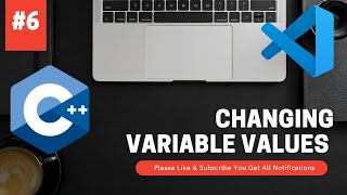 Chapter6: Changing Variable Values of C++ Programming Speak Khmer