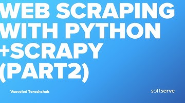 Web Scraping With Python + Scrapy (part 2) by Vsevolod Tereshchuk