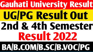 Gauhati University 2nd & 4th Sem CBCS Result Out 2022 😱 UG/PG 2nd & 4th Sem Result Out 🔥