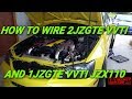 HOW TO WIRE 2JZGTE VVTI AND 1JZGTE VVTI JZX110