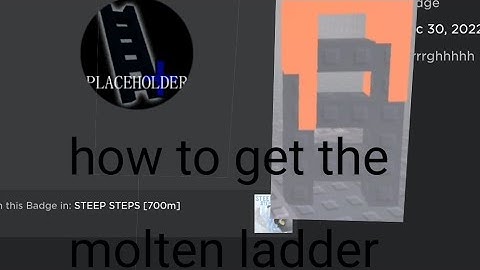this is how to get the molten ladder in steep steps