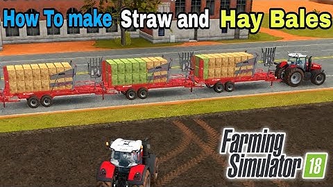 Fs18 | How To make Straw and Hay Bales in Farming simulator 18 Gameplay | Timelapes |