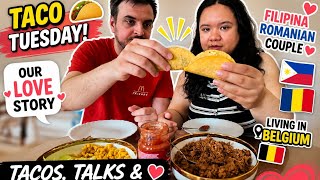 Taco Tuesday & Our Love Story ❤️ | Filipina-Romanian Couple in Belgium