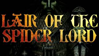 Lair of the Spider Lord: Intro