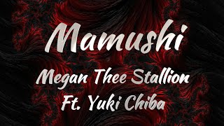 Megan Thee Stallion Ft. Yuki Chiba - Mamushi (Lyrics)