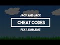 Jack and Jack (Feat. Emblem3) - Cheat Codes | Lyrics