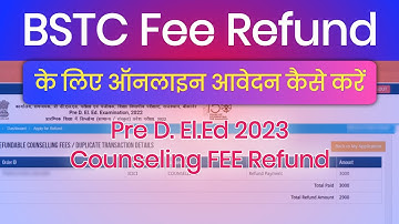 Pre deled 2022 Refund Form Kaise Bhare - BSTC counselling fee refund Form Kaise Bhare || BSTC Refund
