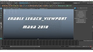 Maya 2018   Add Default Legacy ViewPort