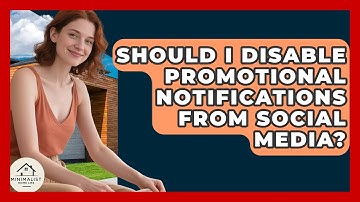 Should I Disable Promotional Notifications From Social Media? - Minimalist Home Life