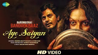 Aye saiyan', a tongue and cheek song from the hindi film babumoshai
bandookbaaz has been inspired folk song, popular in uttar pradesh.
film, bi...