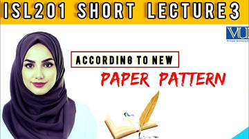 ISL201 Short Lecture 3 | Islamic Studies | Midterm_Highlighted Questions | Full Detail in short time