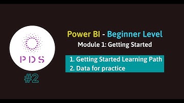 201. Beginner|Getting Started: Lộ trình học tập và tìm hiểu về bộ dữ liệu dùng để luyện tập Power BI