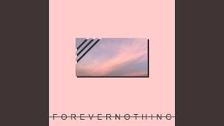 Forever Nothing