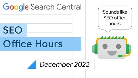 English Google SEO office-hours from December, 2022