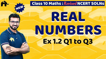 Real Numbers Class 10 Maths | Revised NCERT Solutions | Chapter 1 Maths Exercise 1.2 Question 1-3