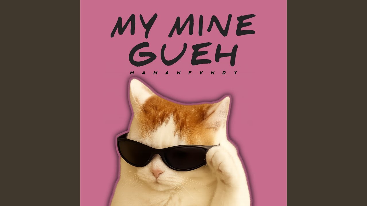 My Mine Gueh