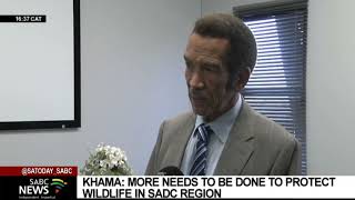 Botswana's Ian Khama says more should be done to protect wildlife in the SADC region