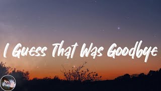 Lyn Lapid - I Guess That Was Goodbye (Lyrics)