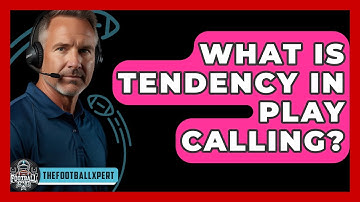 What Is Tendency In Play Calling? - The Football Xpert