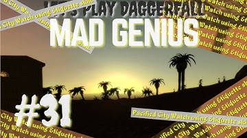 ETIQUETTE SKILL OVERHEATING | Daggerfall Unity, MAD GENIUS - Part 31