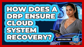 How Does a DRP Ensure Cloud System Recovery?