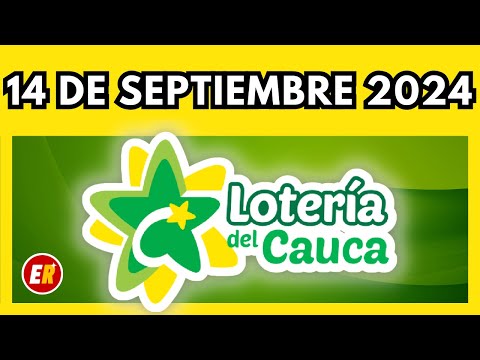 Resultado de la LOTERIA del CAUCA del 14 de SEPTIEMBRE de 2024