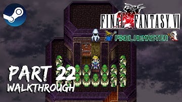[Walkthrough Part 22] Final Fantasy 6: The Ultimate 2D Pixel Remaster (Steam) No Commentary
