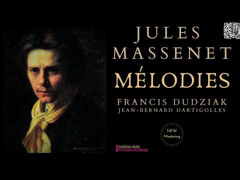 Massenet: 20 Mélodies / 20 Lieder (reference recording: Francis Dudziak, Jean-Bernard Dartigolles)