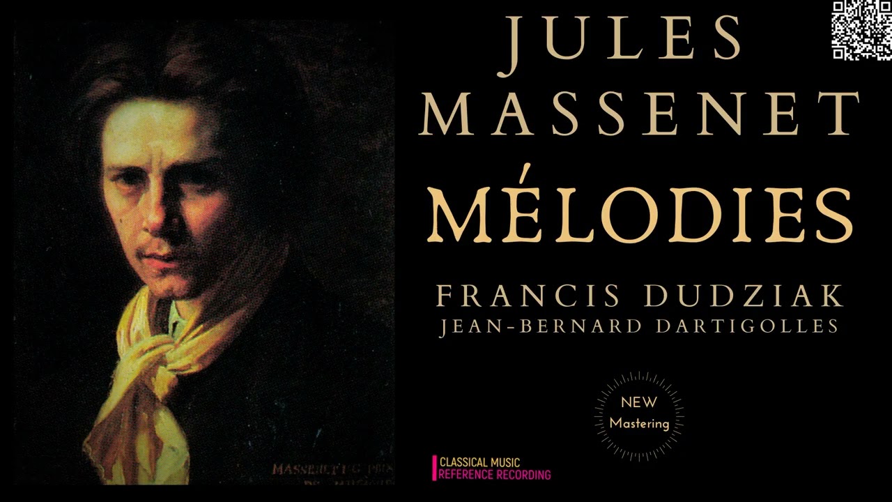 Massenet: 20 Mélodies / 20 Lieder (reference recording: Francis Dudziak, Jean-Bernard Dartigolles)