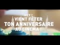 Annonce cinema ecran  vient fter ton anniversaire au cinma 