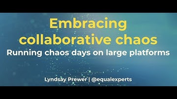 Embracing Collaborative Chaos - Lyndsay Prewer - NDC Oslo 2021