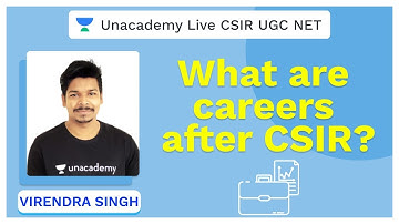 Careers After CSIR | Virendra Singh | CSIR UGC NET 2020 | Unacademy Live