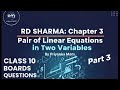 RD Sharma Pair of Linear Equations in Two Variables | Class 10 imp. Questions by Priyanka Mam Part 3