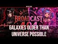 James Webb Just Broke Physics (Calmly) | Broadcast 404 Live