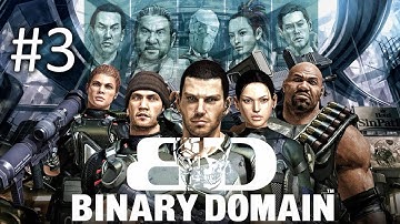 Прохождение Binary Domain - Chapter 3. Bad Ground