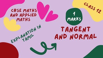 Tangent and Normal (1 marks) || Explanation in Tamil || Class 12