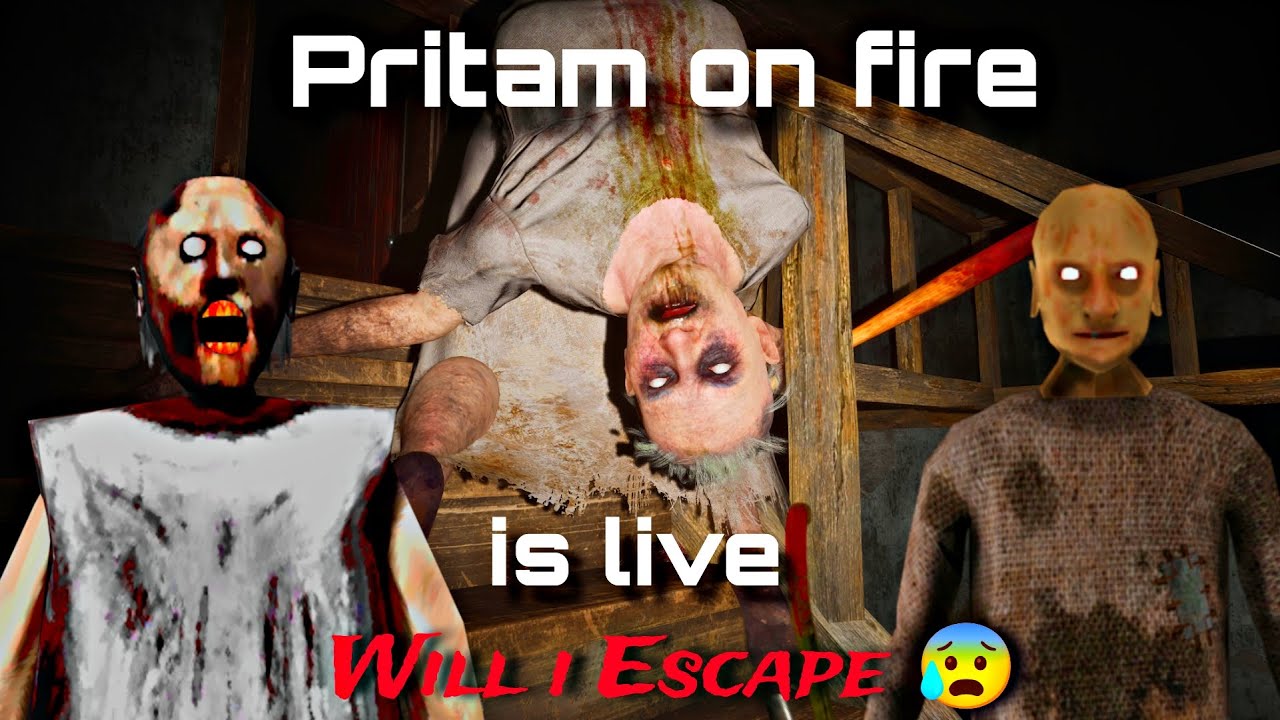 🔴granny  horror 💀 gameplay Pritam on Fire Live Stream