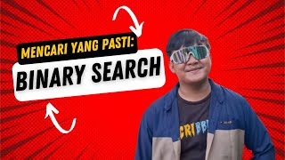 Mencari yang Pasti Binary Search Dijelaskan oleh Anak Ngoding