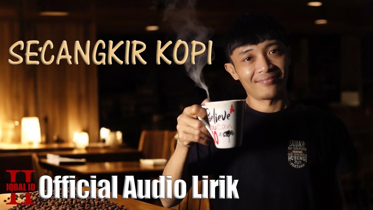 Secangkir Kopi Iqbal ID Audio Lirik YouTube