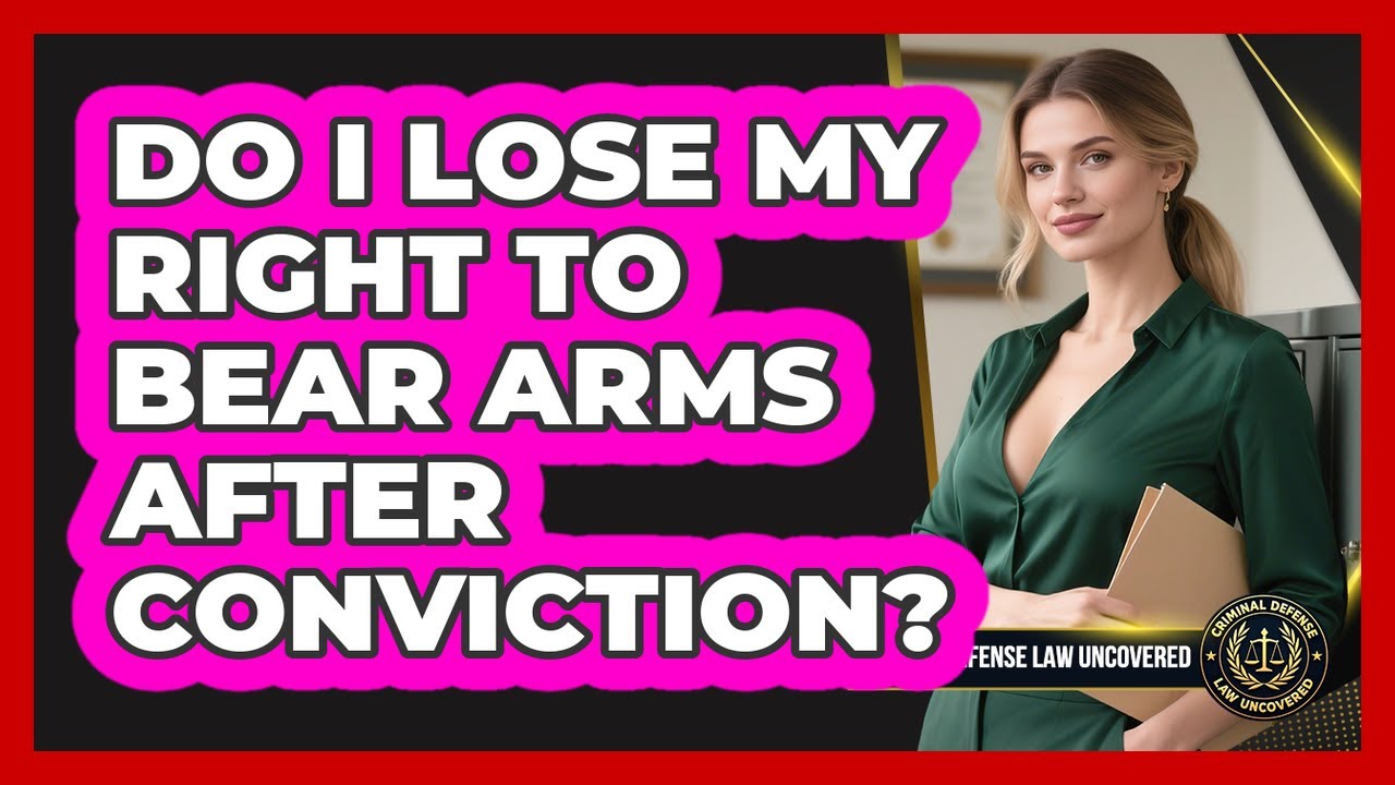 Do I Lose My Right to Bear Arms After Conviction?