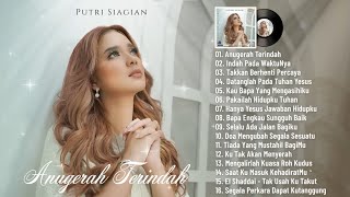 LAGU ROHANI TERBAIK PUTRI SIAGIAN FULL ALBUM -  Lagu Rohani Terbaru 2022 Paling Menyentuh Hati