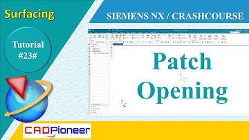 Siemens NX / Surfacing / Patch Opening