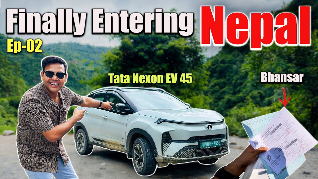 Tata Nexon EV 45 International Trip! India to Nepal Journey