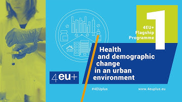 4EU+ Flagship 1 - “Health and demographic change in an urban environment”