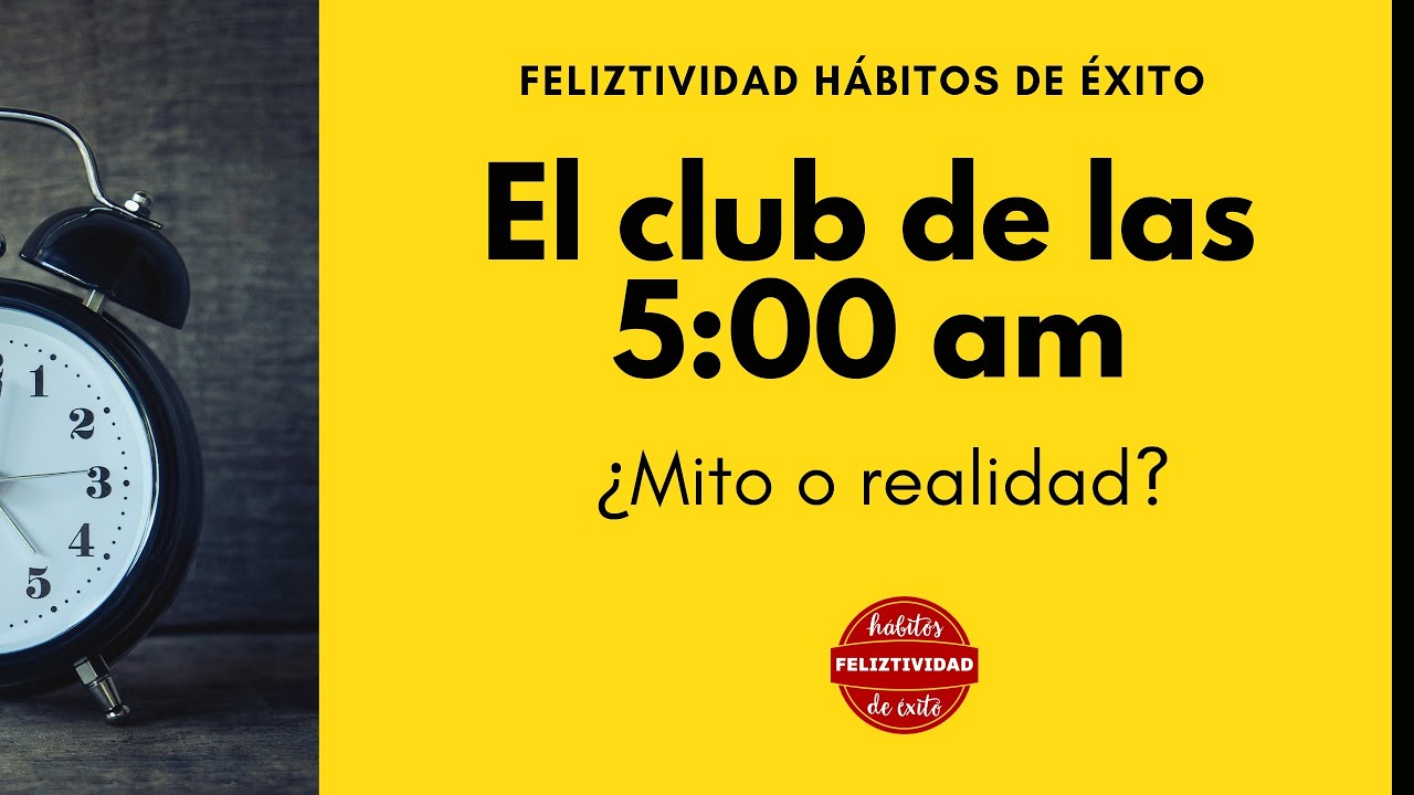 El Club de las 5 de la Mañana - Club del Emprendedor