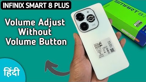 Infinix Smart 8 Plus volume adjust without volume button, how to increase or decrease volume without