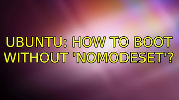 Ubuntu: How to boot without 