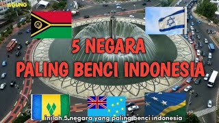 Inilah 5 Negara Yang Paling Benci Indonesia